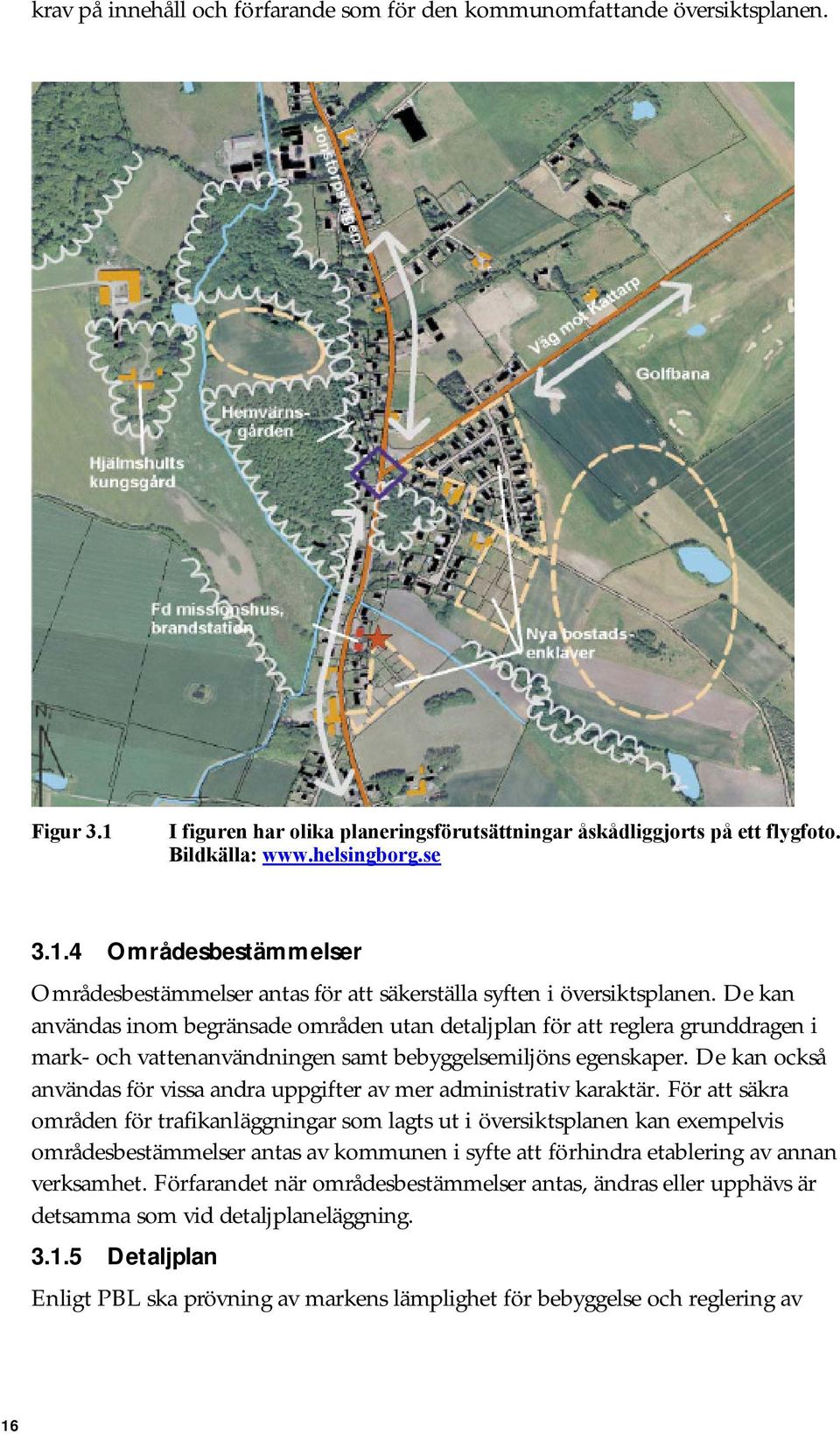 De kan också användas för vissa andra uppgifter av mer administrativ karaktär.