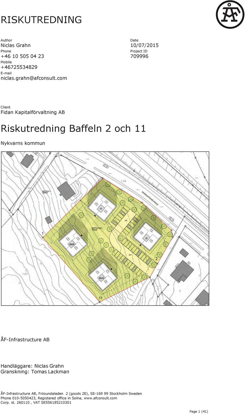 kommun ÅF-Infrastructure AB Handläggare: Niclas Grahn Granskning: Tomas Lackman ÅF-Infrastructure AB, Frösundaleden 2