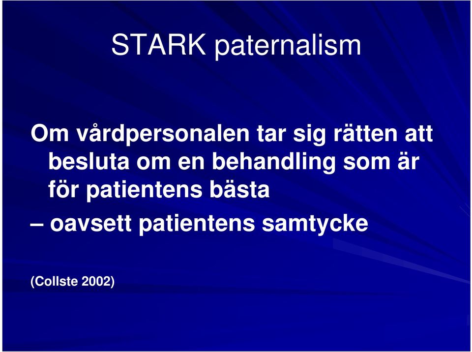 behandling som är för patientens