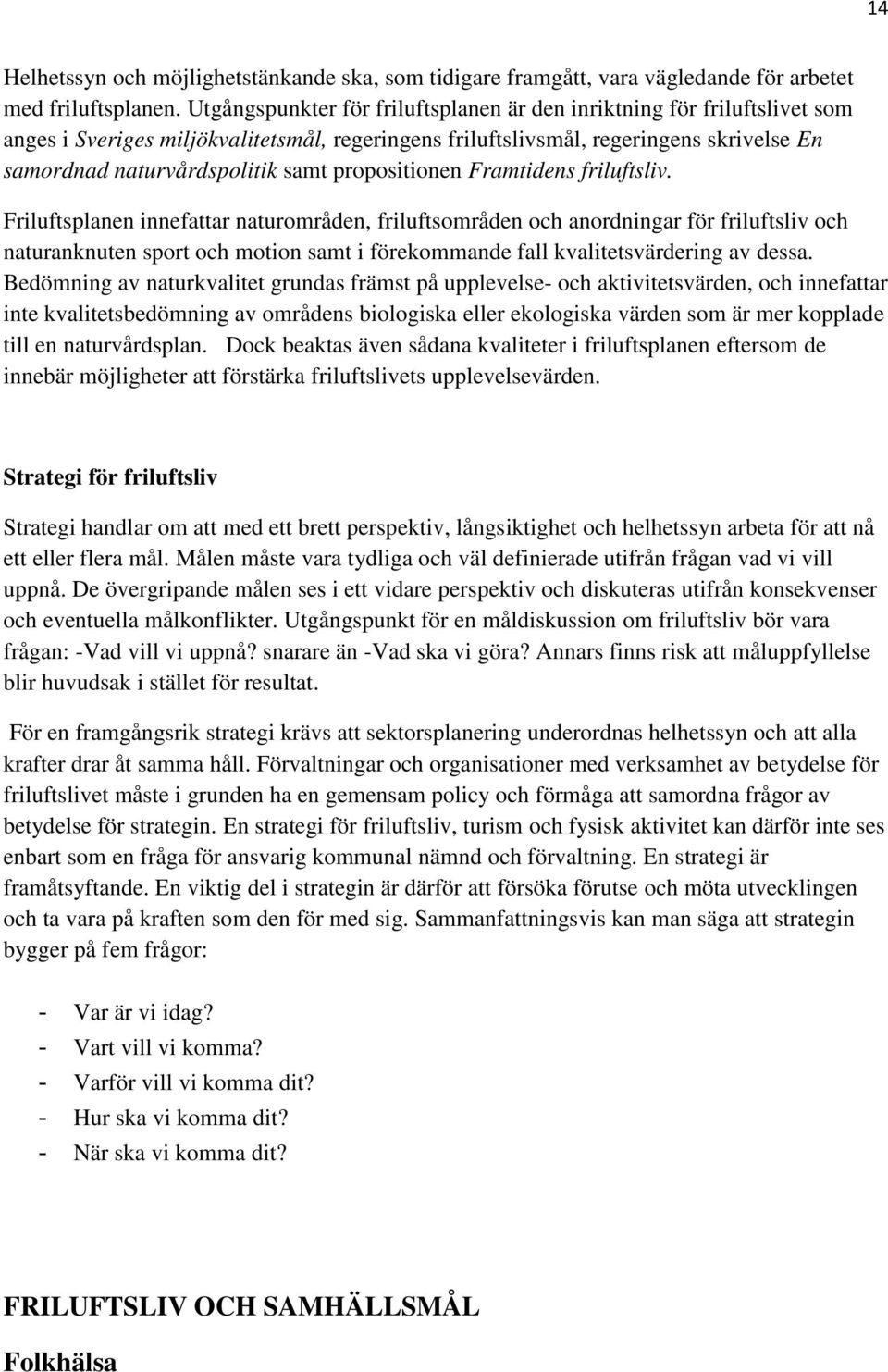 propositionen Framtidens friluftsliv.