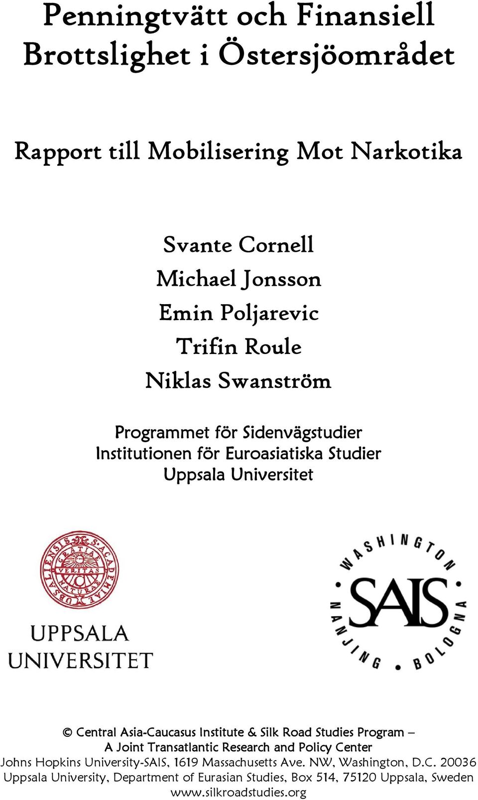 Asia-Caucasus Institute & Silk Road Studies Program A Joint Transatlantic Research and Policy Center Johns Hopkins University-SAIS, 1619