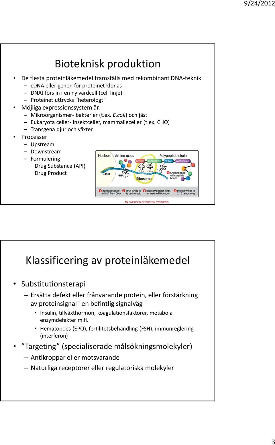 ressionssystem är: Mikroorganismer- bakterier (t.ex.