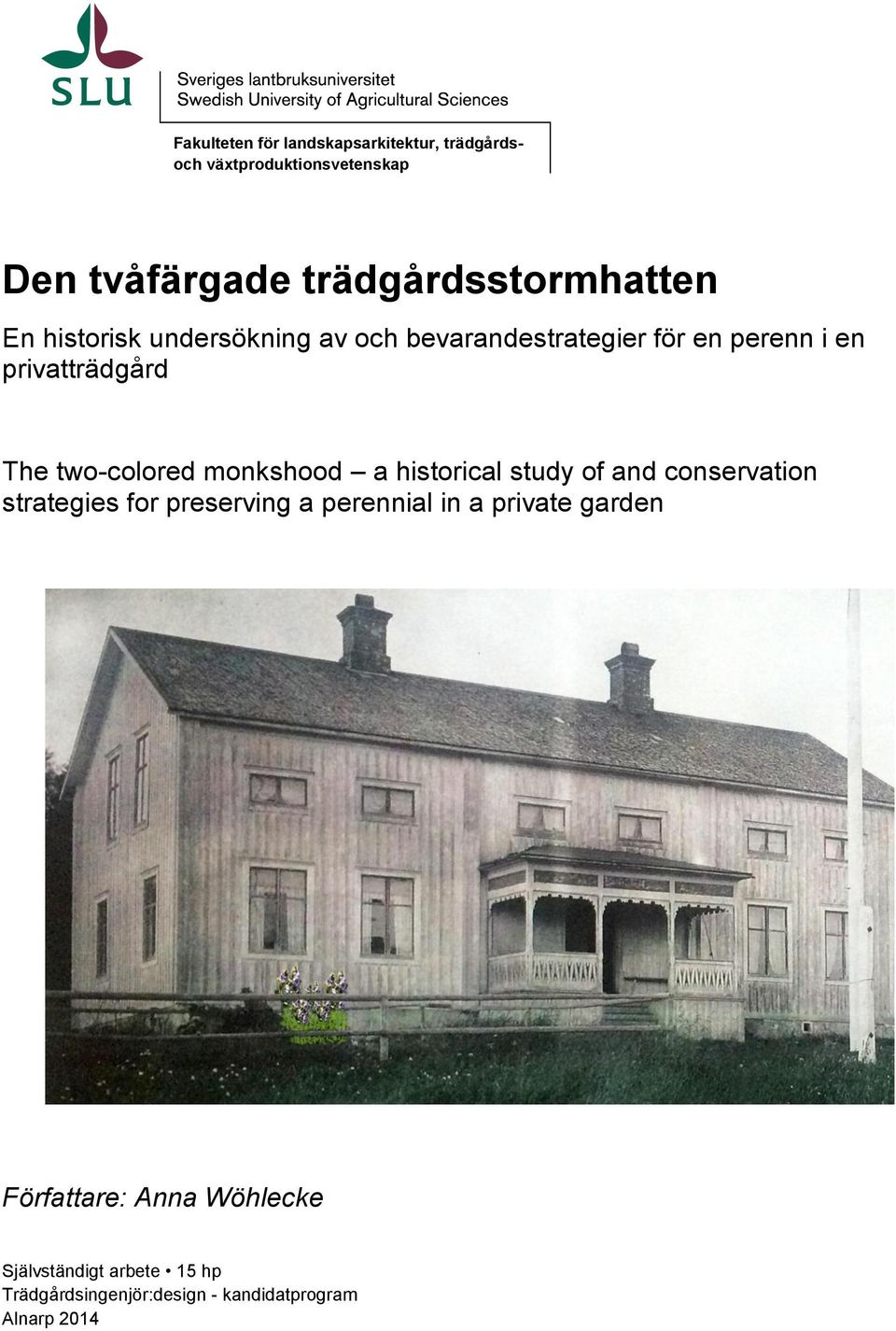 privatträdgård The two-colored monkshood a historical study of and conservation strategies for preserving