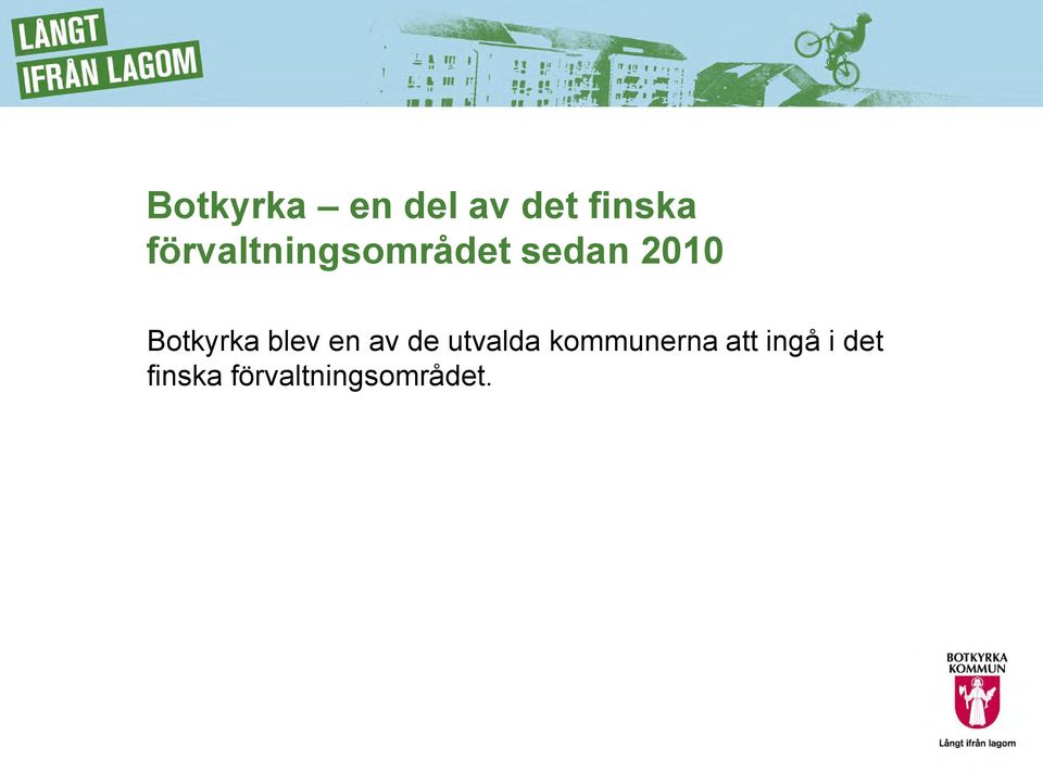 Botkyrka blev en av de utvalda