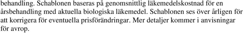 årsbehandling med aktuella biologiska läkemedel.