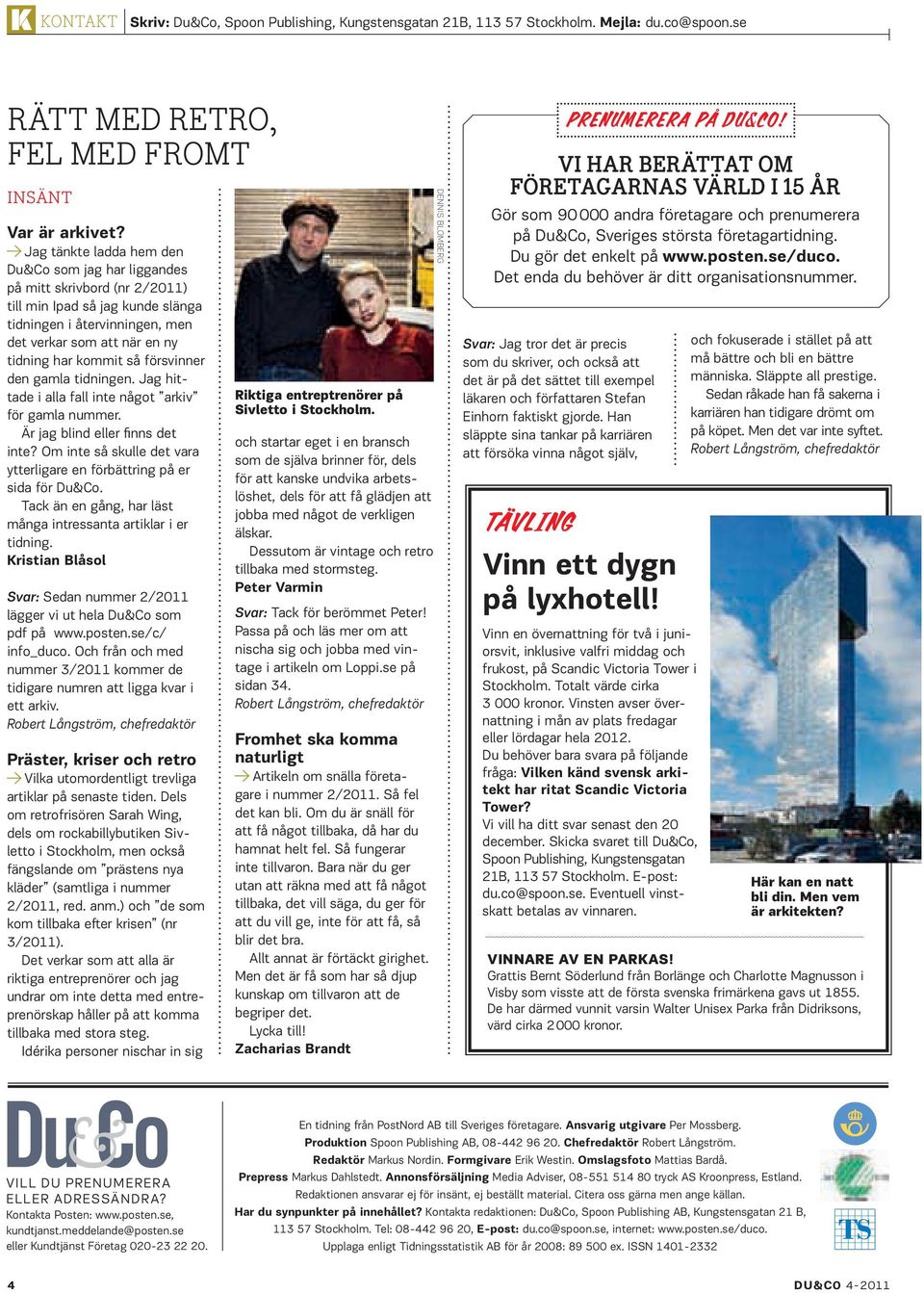 försvinner den gamla tidningen. jag hittade i alla fall inte något arkiv för gamla nummer. är jag blind eller finns det inte?