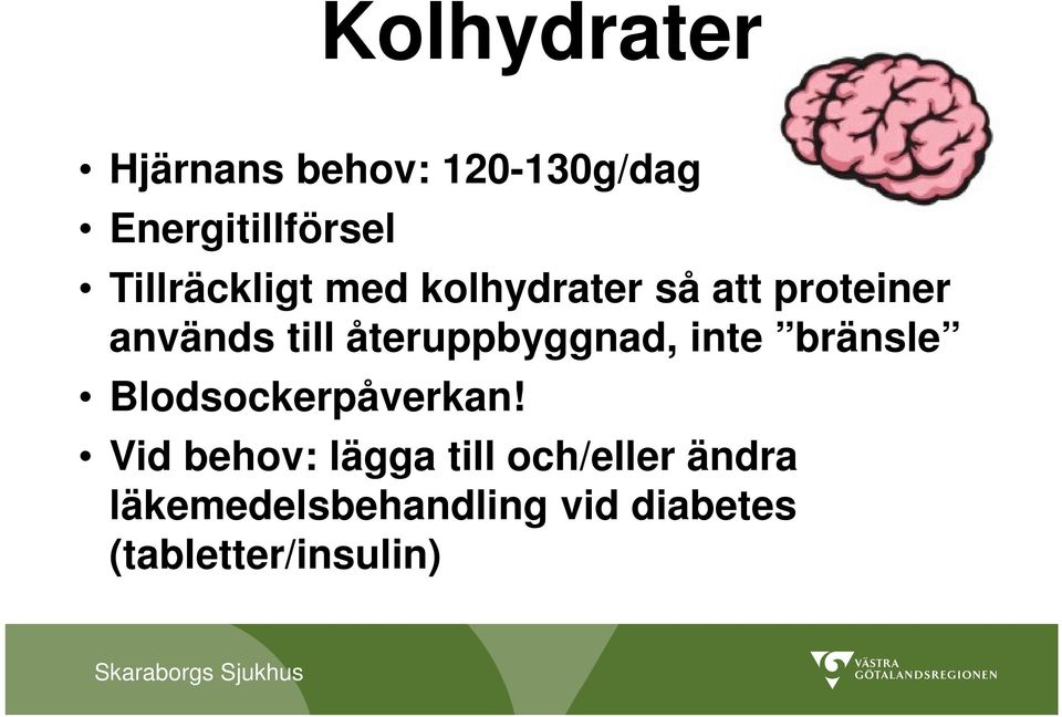 återuppbyggnad, inte bränsle Blodsockerpåverkan!