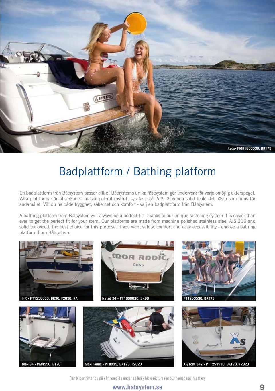 Vill du ha både trygghet, säkerhet och komfort välj en badplattform från Båtsystem. A bathing platform from Båtsystem will always be a perfect fit!