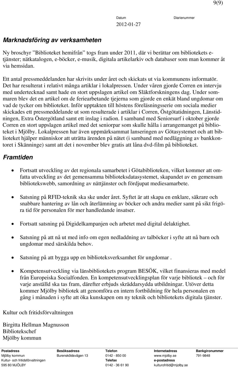 Under våren gjorde Corren en intervju med undertecknad samt hade en stort uppslagen artikel om Släktforskningens dag.