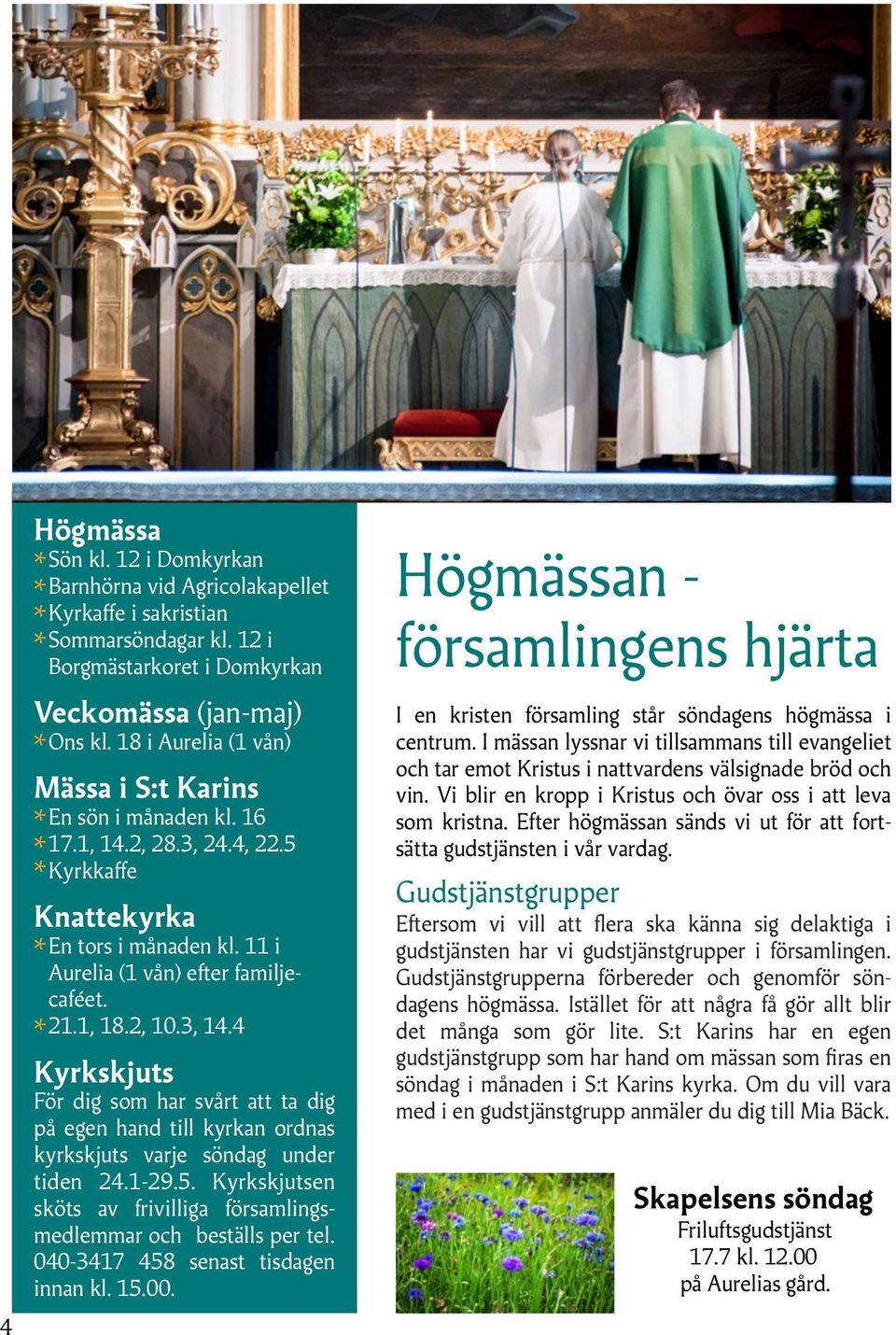 4 Kyrkskjuts För dig som har svårt att ta dig på egen hand till kyrkan ordnas kyrkskjuts varje söndag under tiden 24.1-29.5. Kyrkskjutsen sköts av frivilliga församlingsmedlemmar och beställs per tel.