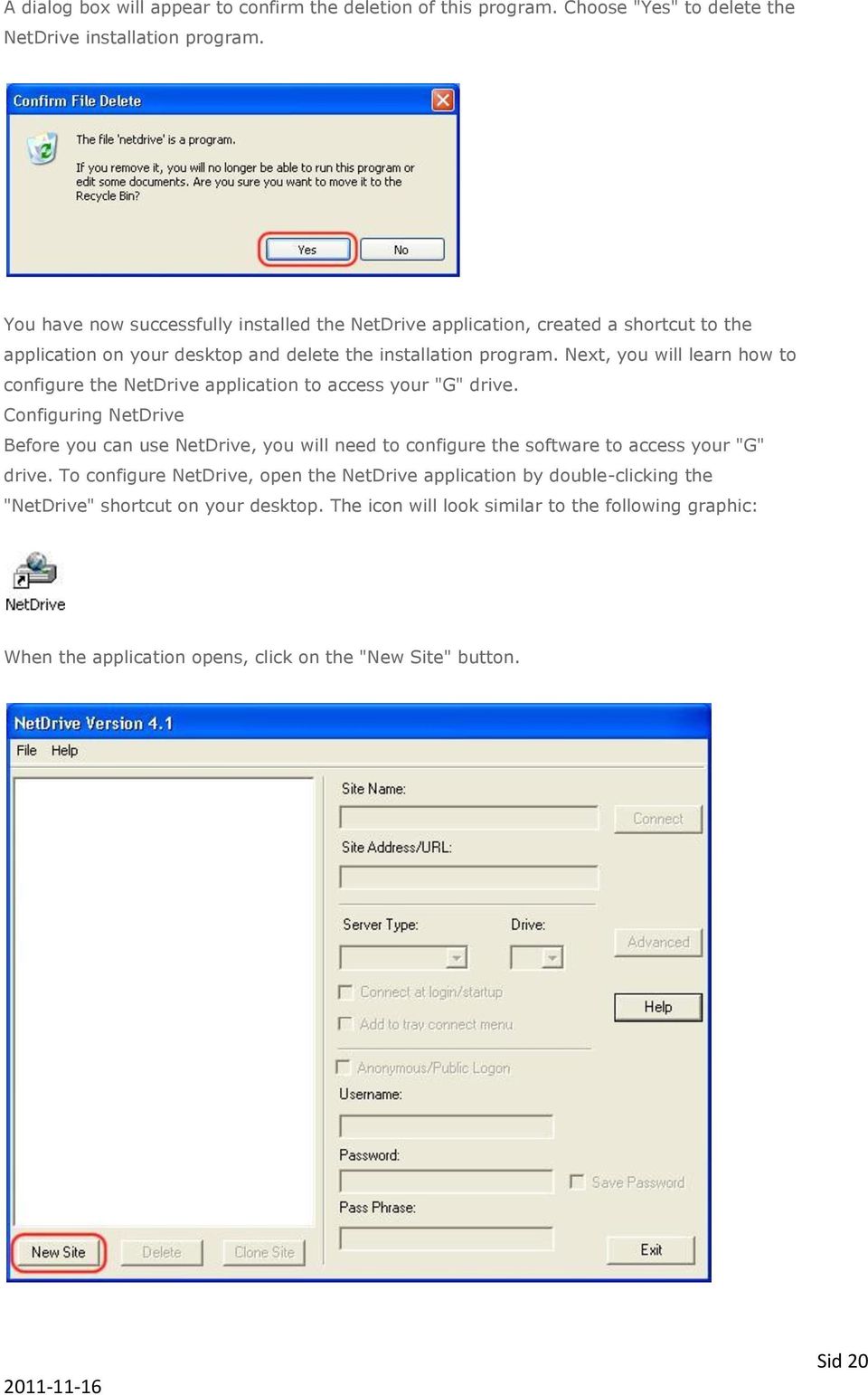 Next, you will learn how to configure the NetDrive application to access your "G" drive.