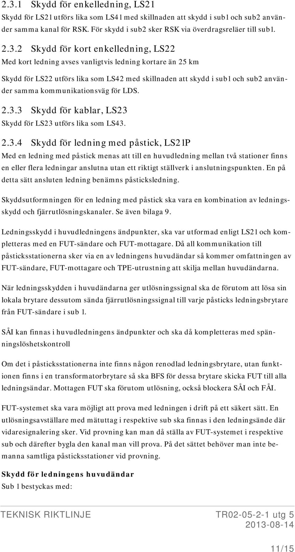 kommunikationsväg för LDS. 2.3.