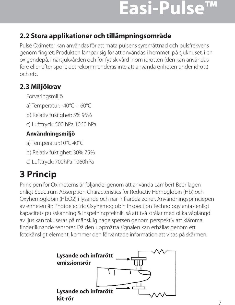 använda enheten under idrott) och etc. 2.