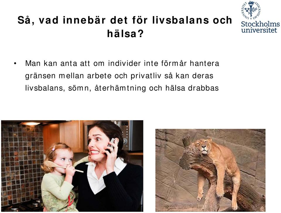 hantera gränsen mellan arbete och privatliv så