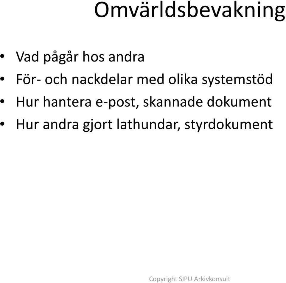 systemstöd Hur hantera e-post,