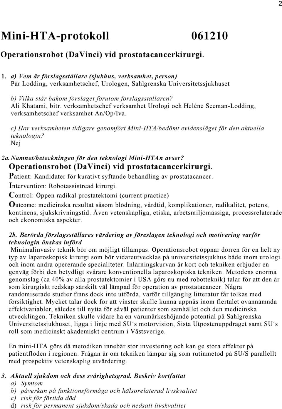 Ali Khatami, bitr. verksamhetschef verksamhet Urologi och Heléne Seeman-Lodding, verksamhetschef verksamhet An/Op/Iva.