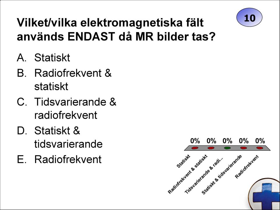 Statiskt & tidsvarierande E.