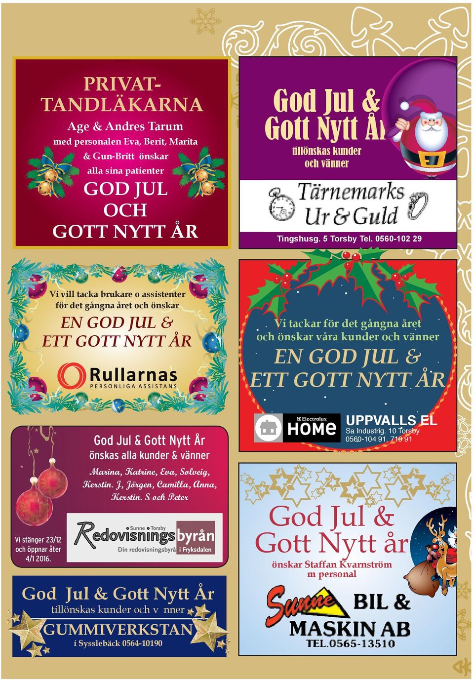 God Jul & Gott Nytt År önskas alla kunder & vänner Marina, Katrine, Eva, Solveig, Kerstin.