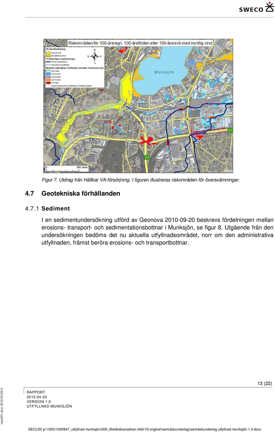 mellan erosions- transport- och sedimentationsbottnar i Munksjön, se figur 8.