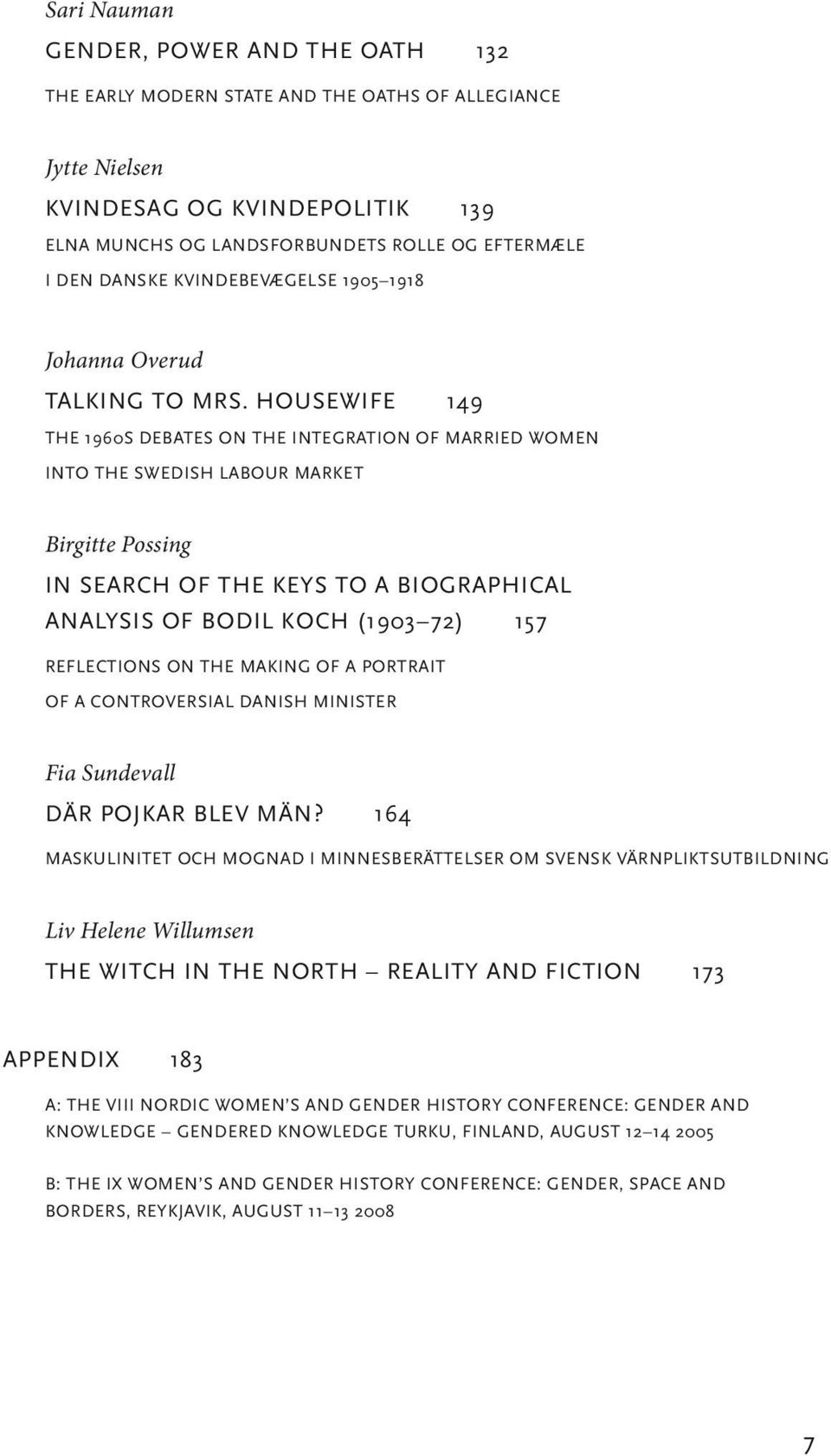 housewife 149 the 1960s debates on the integration of married women into the swedish labour market Birgitte Possing in search of the keys to a biogra phi cal analysis of bodil koch (1903 72) 157