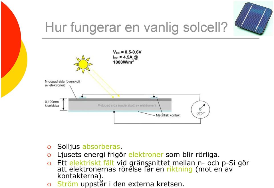 Ett elektriskt fält vid gränssnittet mellan n- och p-si gör att