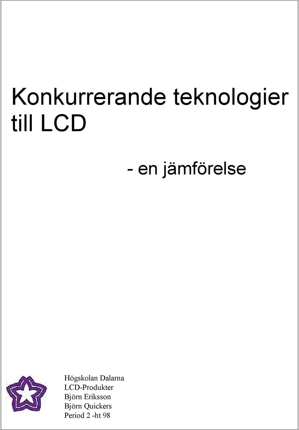 Dalarna LCD-Produkter Björn