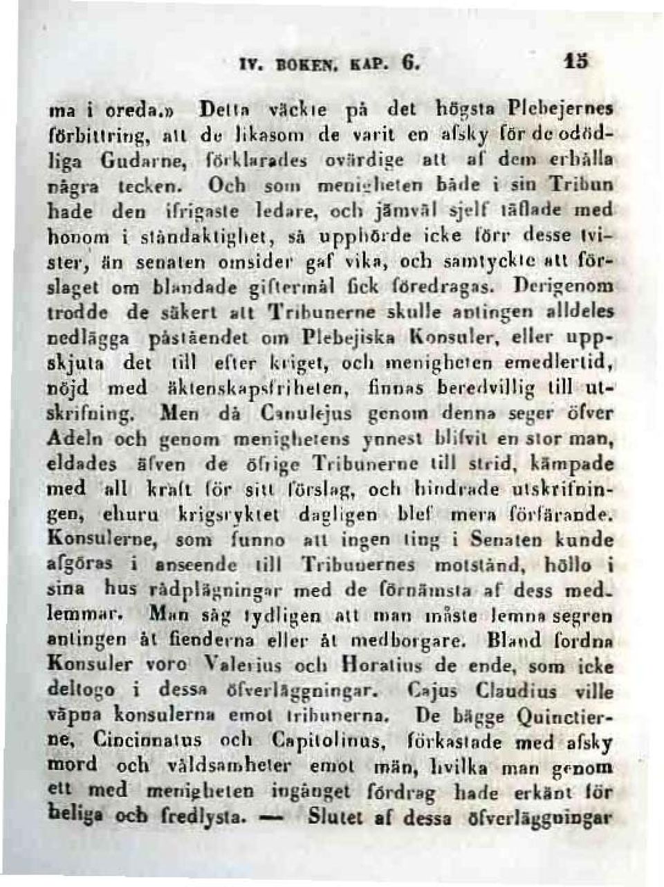 .; ~n seniltell OHHidel' gir ~ib, och.1i1ll1yck1c In forsllget om b1..nd.de giflf'rmill lick fllredragu. Dui;:enom trodde de dlert Il! '1'"bun~n.e skulle Intinge".