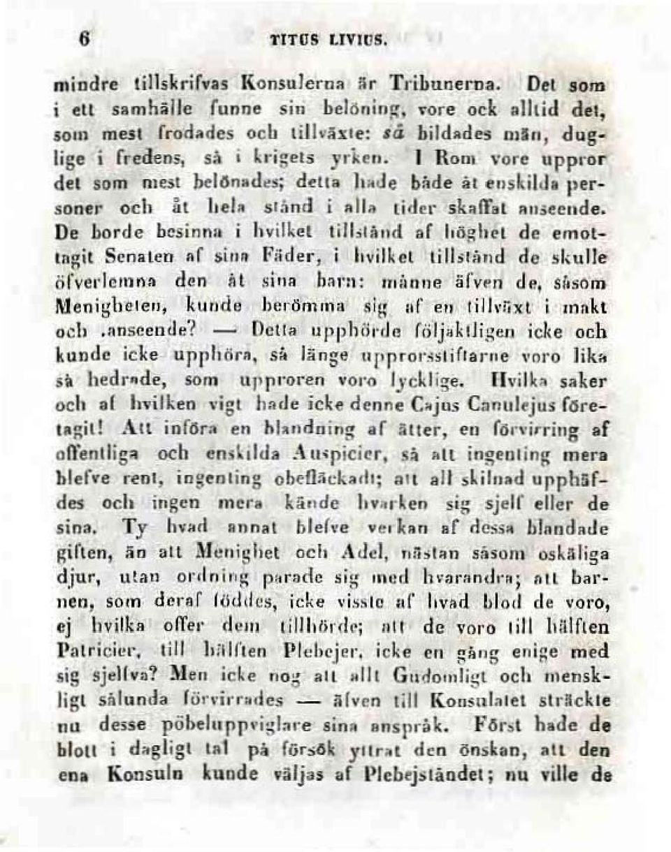 De borde besinna i hvilkel lijl..und ar "Il;:\u. l de emot Inflit SenalelI lir sillll F;;der, i "vilkd lill"imld dc skulle öfverlclililll den At sj n" 1,011":1: mi'llllc ärv~n de, 5~.