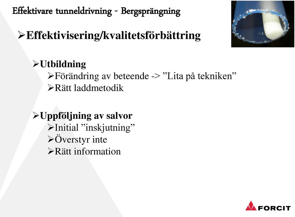 tekniken Rätt laddmetodik Uppföljning av