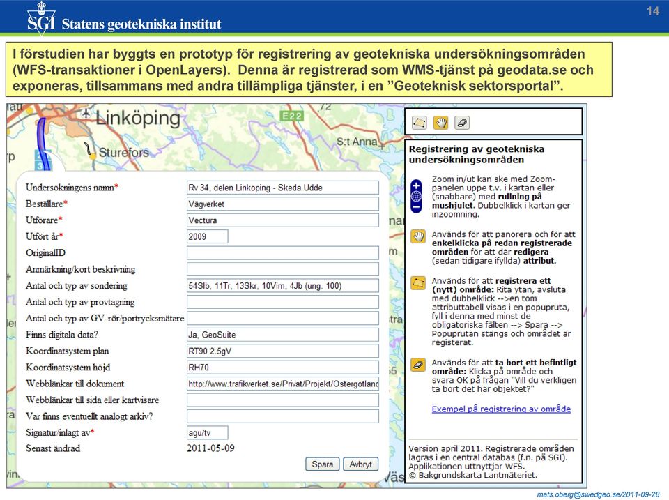 Denna är registrerad som WMS-tjänst på geodata.