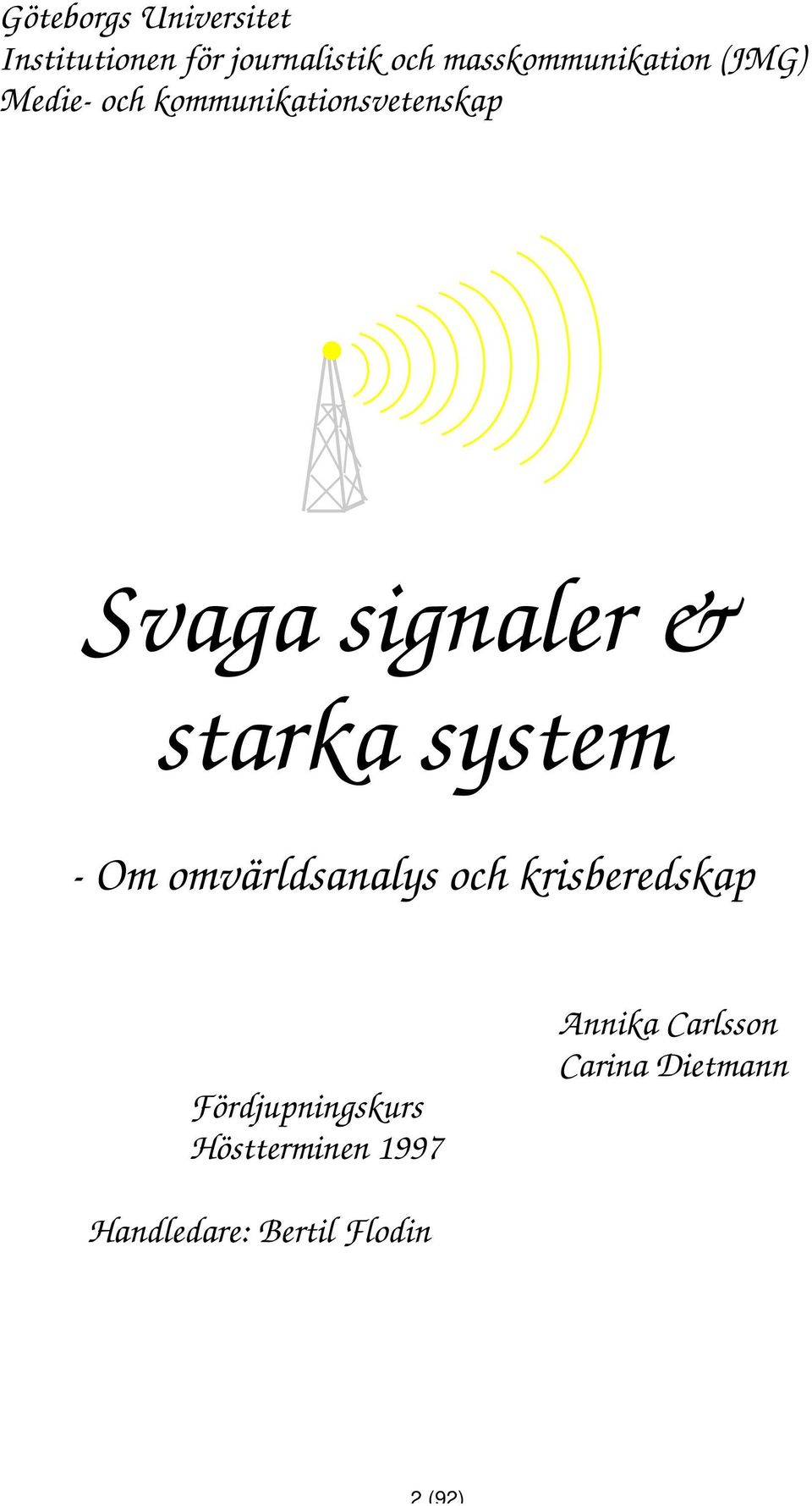 signaler & starka system - Om omvärldsanalys och krisberedskap