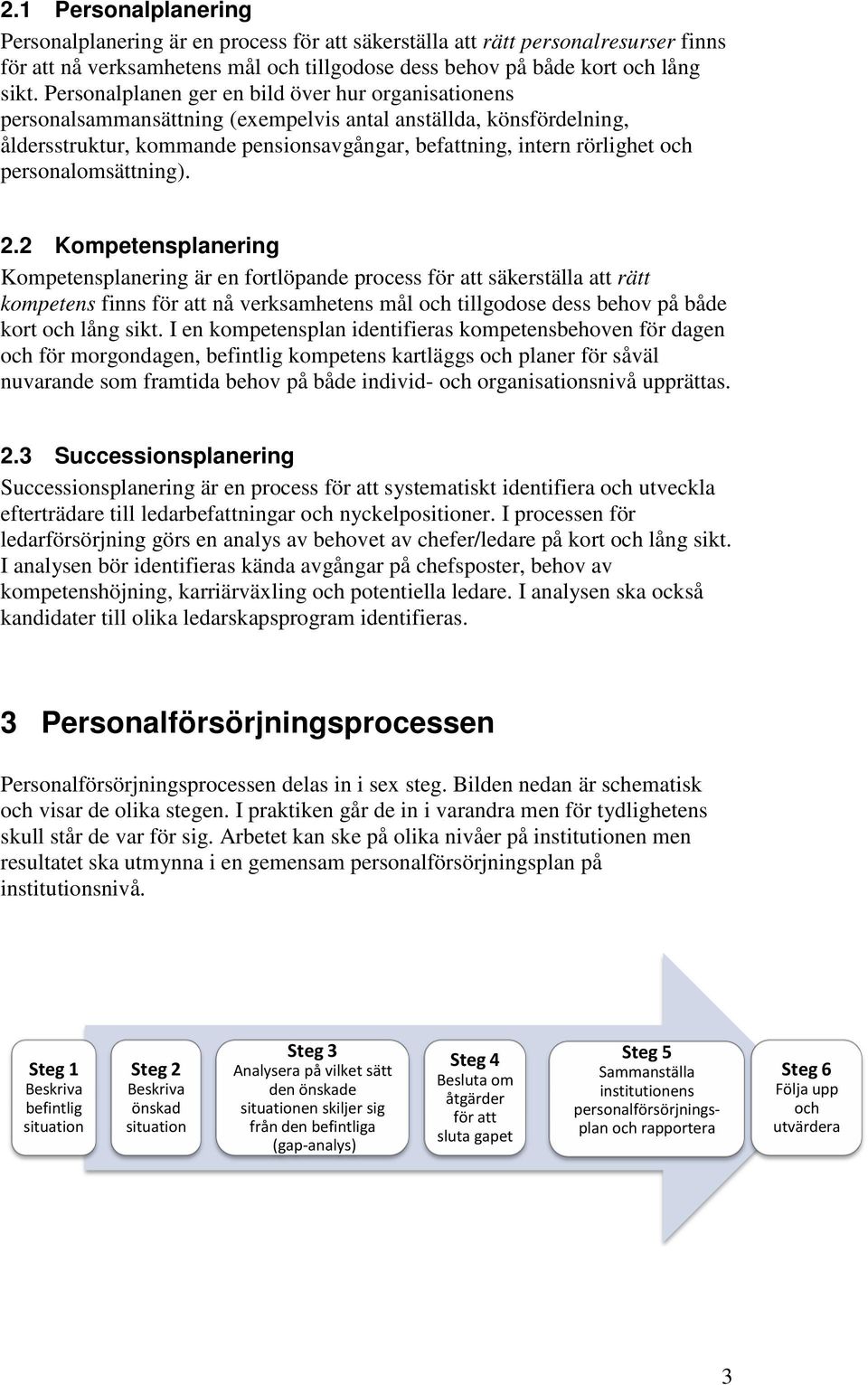 personalomsättning). 2.