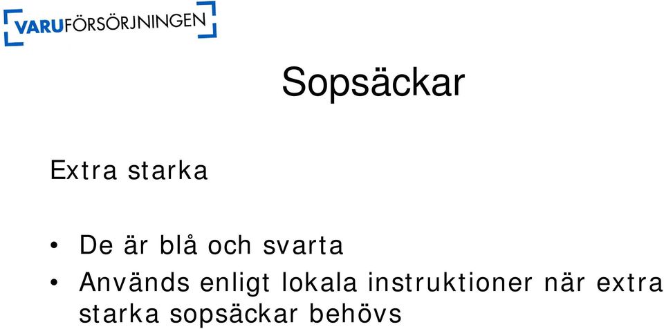 enligt lokala instruktioner