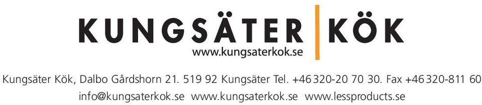 Fax +46320-811 60 info@kungsaterkok.