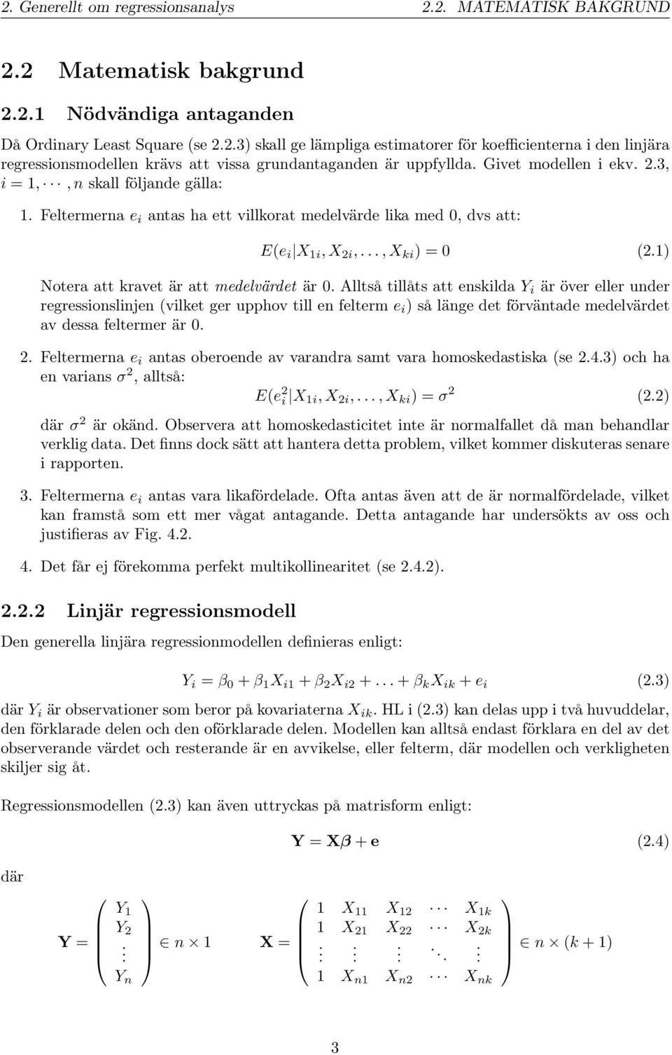 1) Notera att kravet är att medelvärdet är 0.