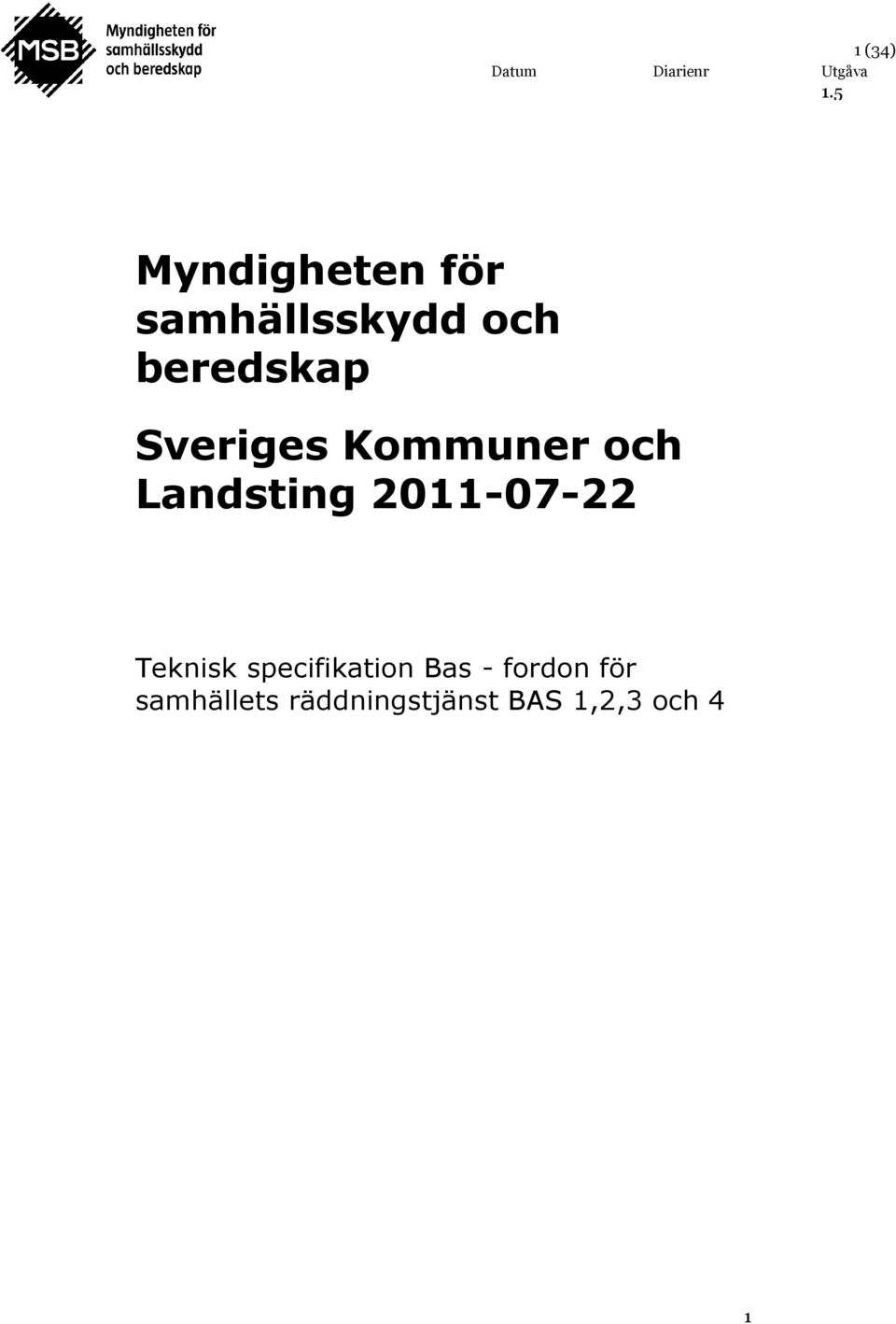 Landsting 2011-07-22 Teknisk specifikation Bas -