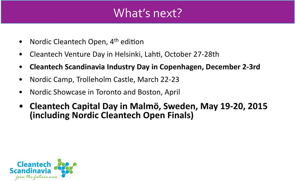 27-28th Cleantech Scandinavia Industry Day in Copenhagen, December 2-3rd Nordic Camp,