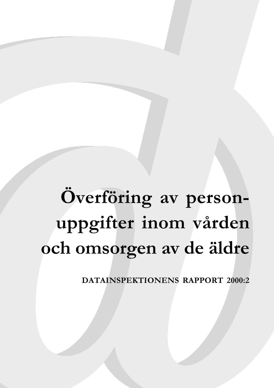 vården och omsorgen av