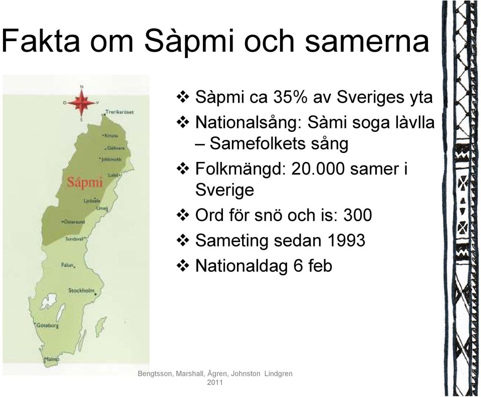 Samefolkets sång Folkmängd: 20.