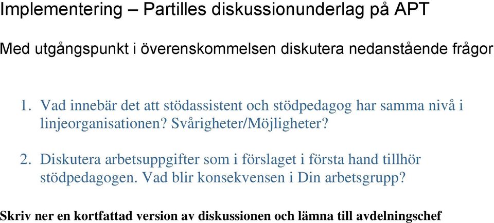 Vad innebär det att stödassistent och stödpedagog har samma nivå i linjeorganisationen?