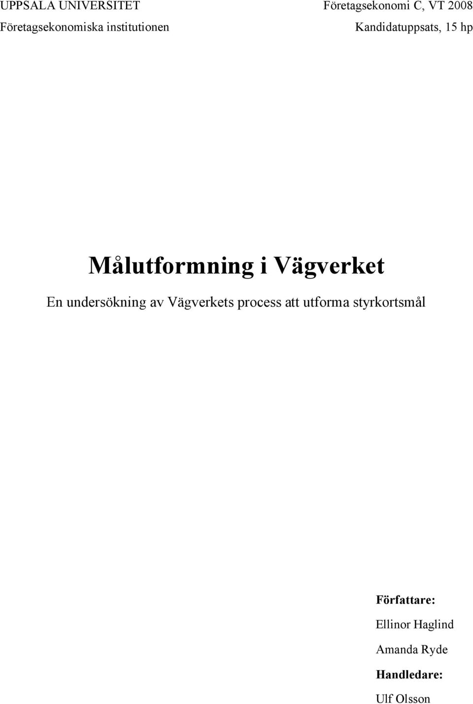 i Vägverket En undersökning av Vägverkets process att utforma