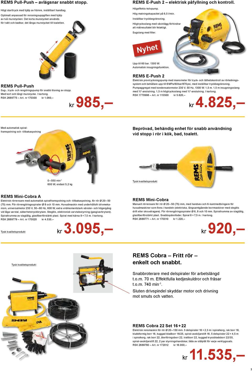 EMS E-Push 2 elektrisk påfyllning och kontroll. Högeffekts-kolvpump. Hög matningskapacitet på 6,5 l/min. Inställbar tryckbegränsning.