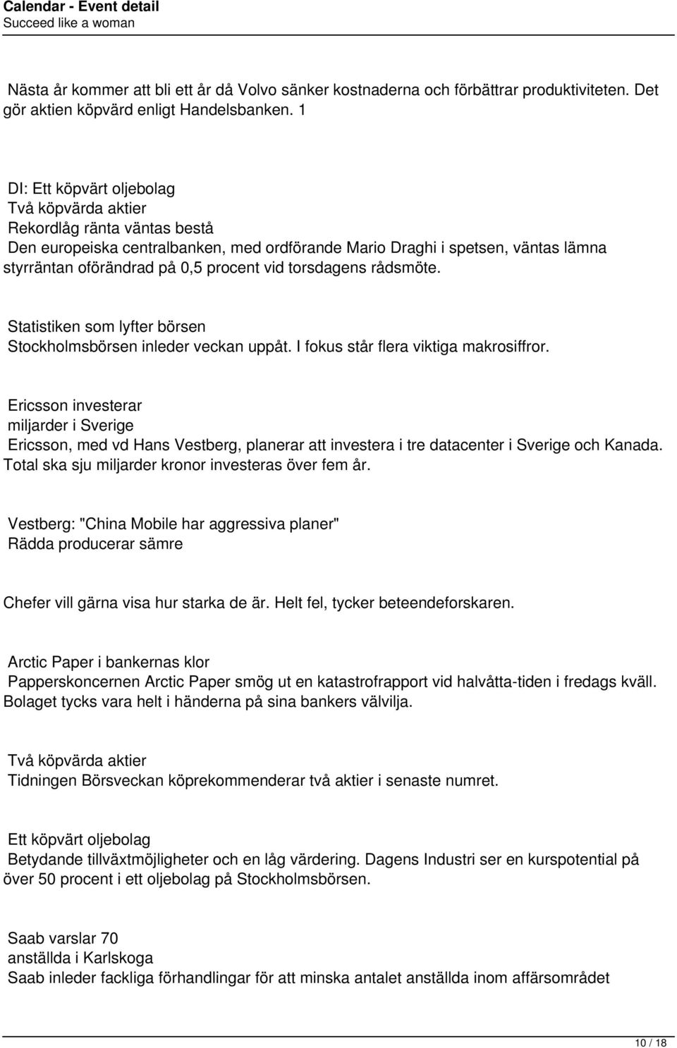 torsdagens rådsmöte. Statistiken som lyfter börsen Stockholmsbörsen inleder veckan uppåt. I fokus står flera viktiga makrosiffror.