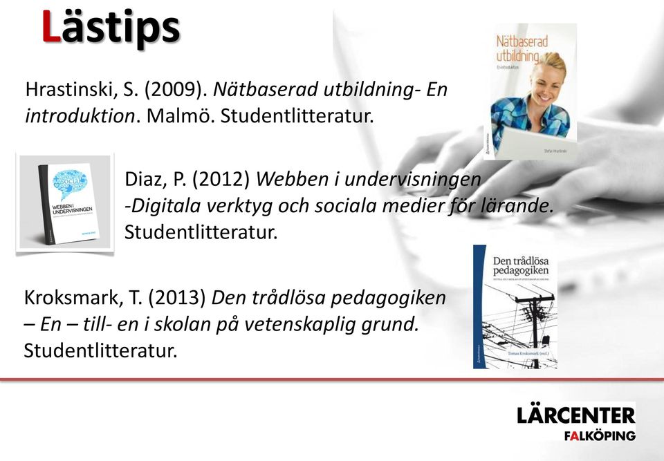 (2012) Webben i undervisningen -Digitala verktyg och sociala medier för