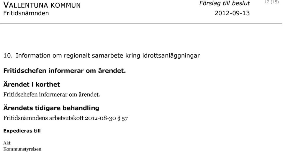 idrottsanläggningar Fritidschefen informerar om