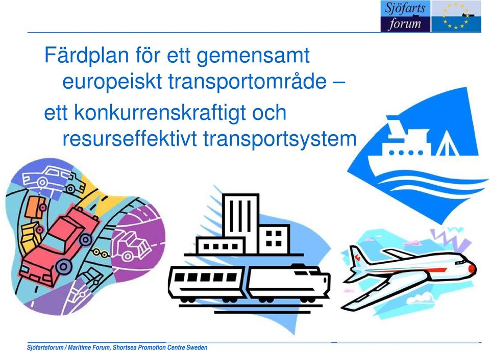 resurseffektivt transportsystem