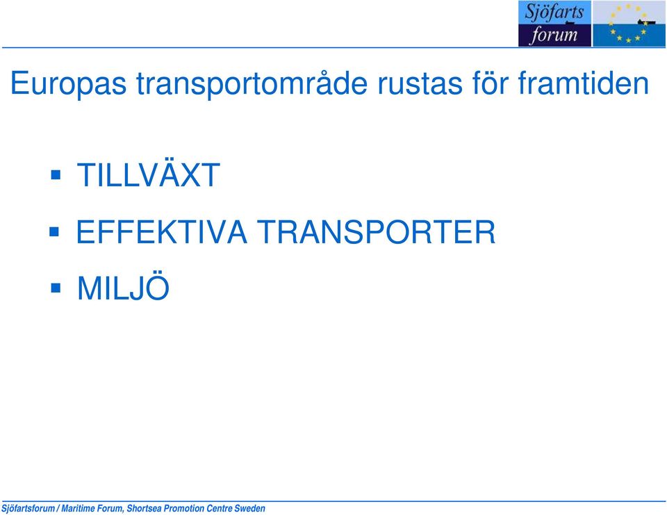 TRANSPORTER MILJÖ Sjöfartsforum /