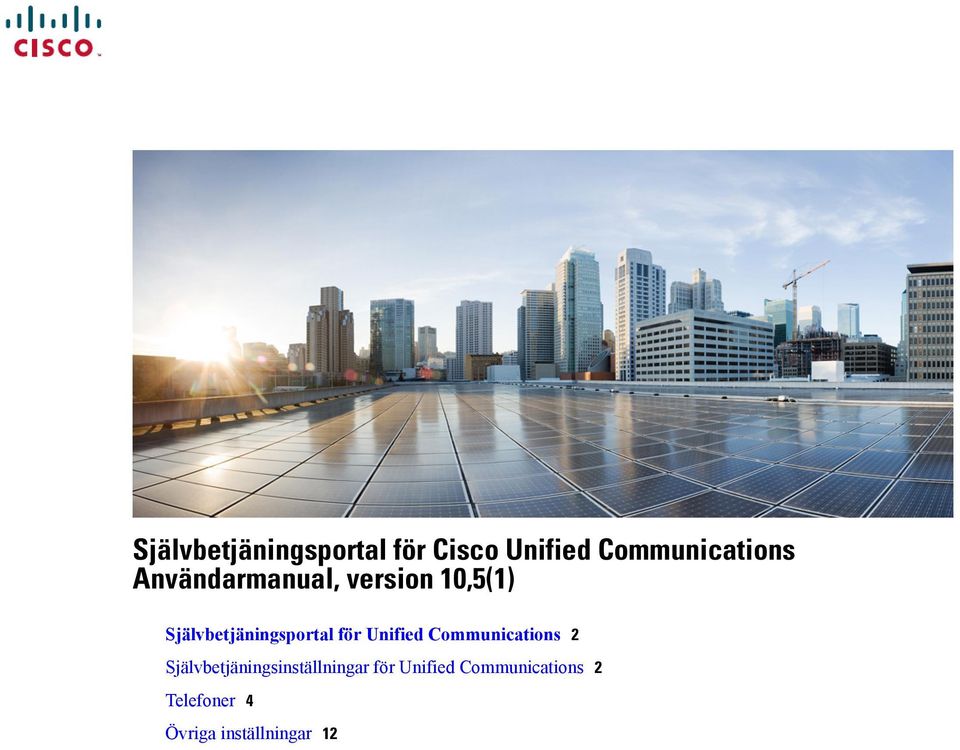 Unified Communications 2 Självbetjäningsinställningar för