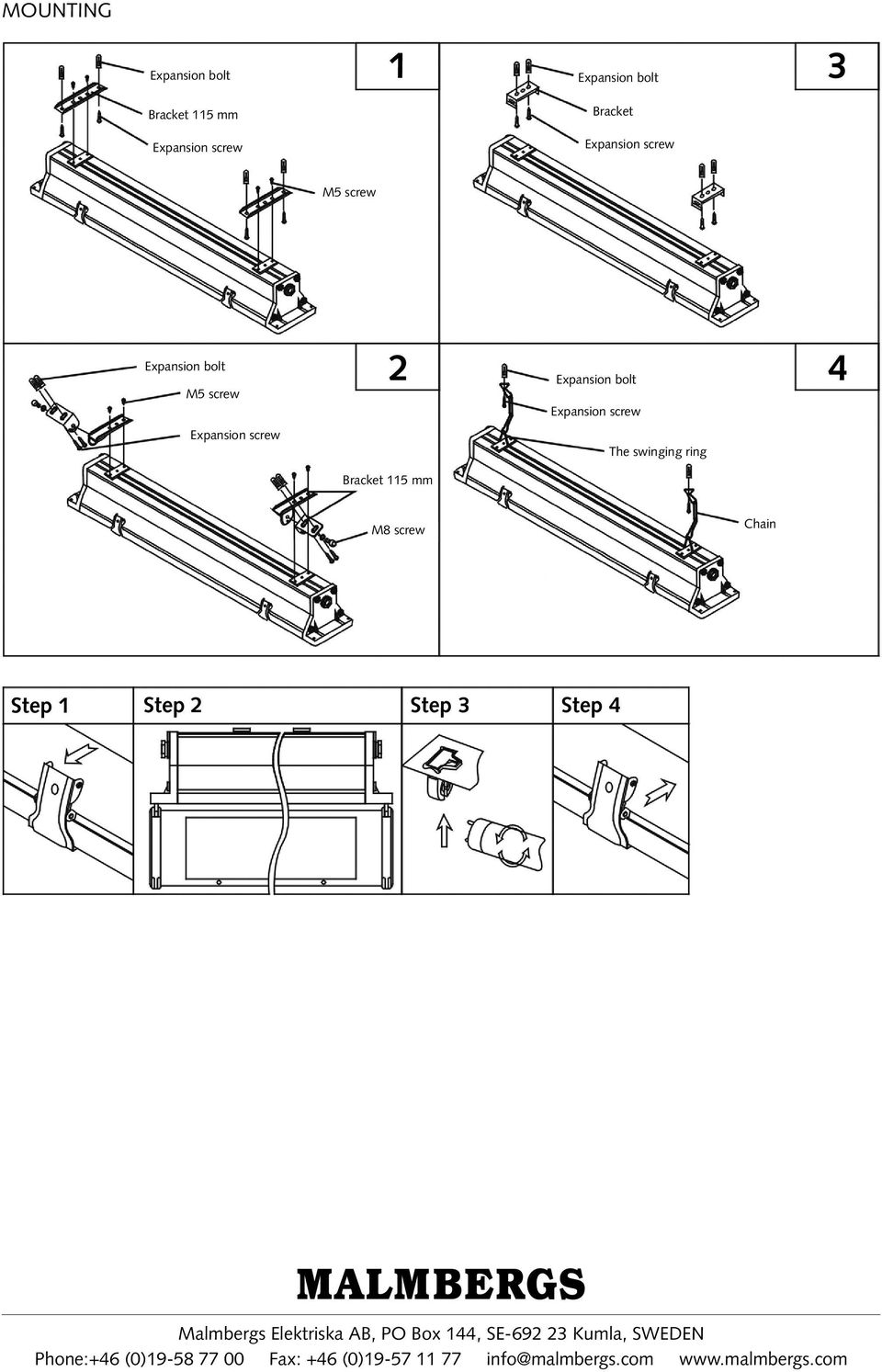 Step 1 Step 2 Step 3 Step 4 Malmbergs Elektriska AB, PO Box 144, SE-692 23 Kumla,