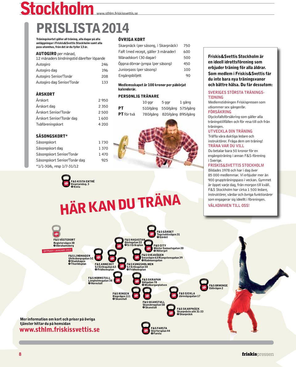 Senior/Tonår 2 500 Årskort Senior/Tonår dag 1 600 Tvåföreningskort 4 200 Säsongskort* Säsongskort 1 730 Säsongskort dag 1 370 Säsongskort Senior/Tonår 1 470 Säsongskort Senior/Tonår dag 925